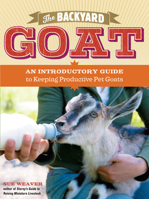 Title details for The Backyard Goat by Sue Weaver - Wait list